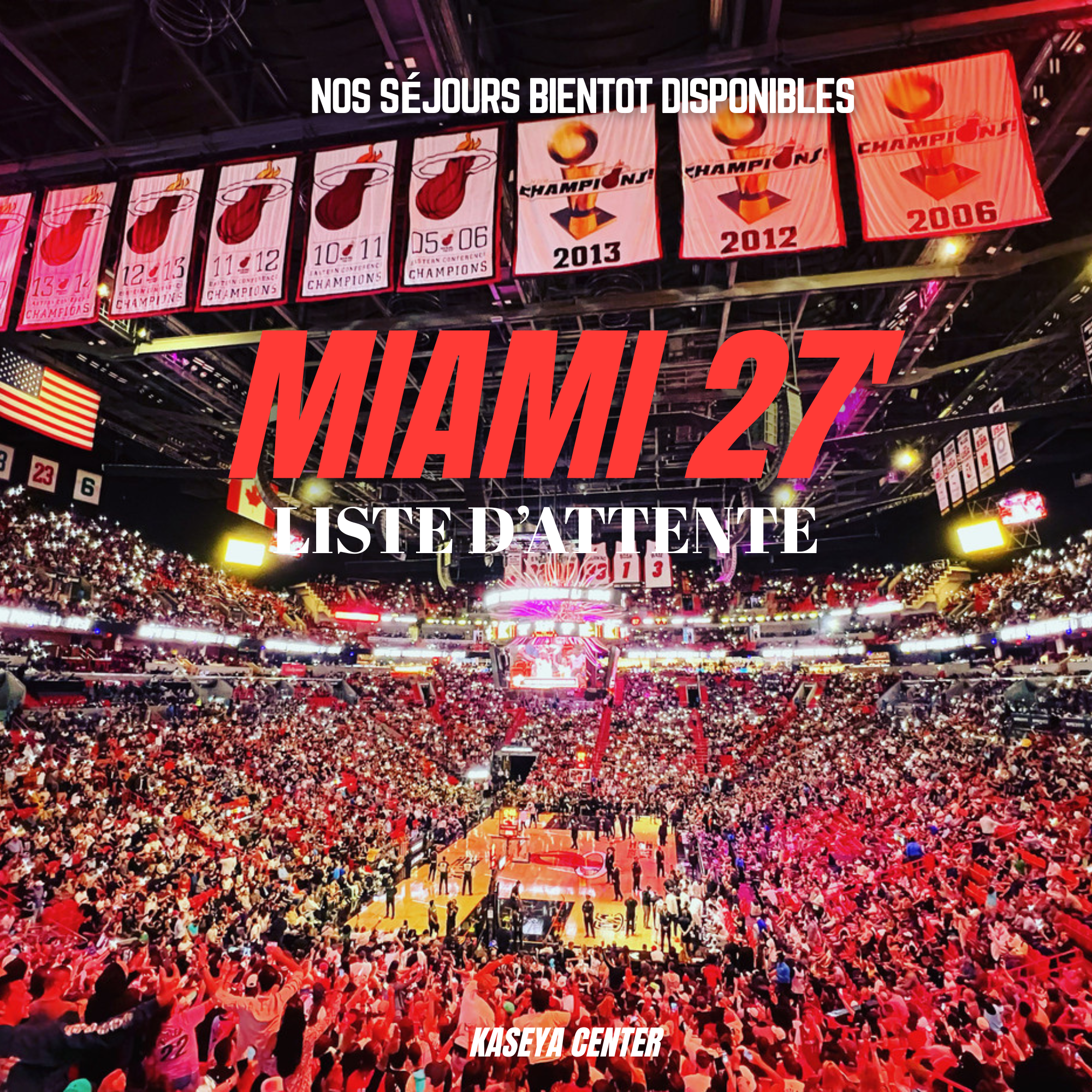 LISTE PRIORITAIRE / MIAMI 26/27